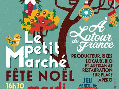 LE PETIT MARCHÉ FÊTE NOËL - LATOUR DE FRANCE