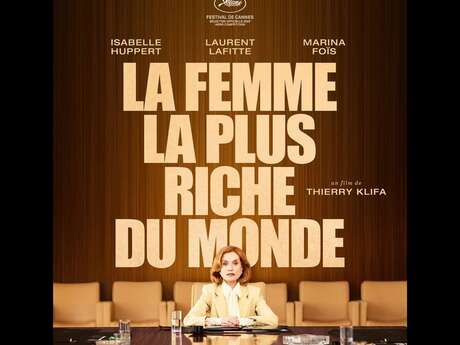 SEANCE DE CINEMA - "LA FEMME LA PLUS RICHE DU MONDE "