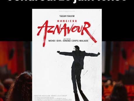 SEANCE CINEMA MONSIEUR AZNAVOUR