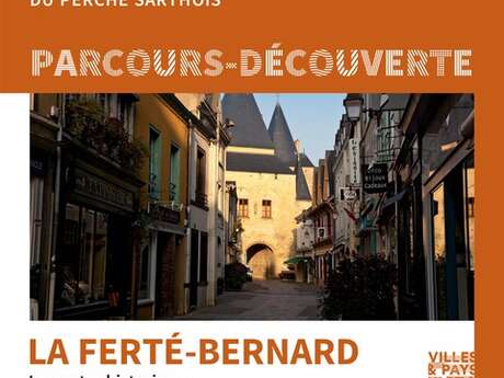 Parcours-découverte du CENTRE ANCIEN DE LA FERTE BERNARD