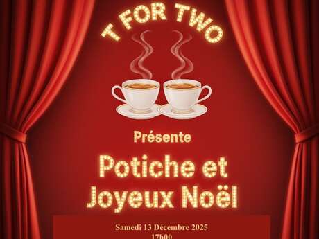 T FOR TWO - Potiche et Joyeux Noël