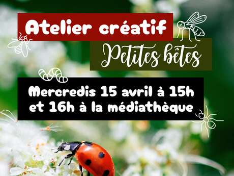 Atelier créatif « petites bêtes »