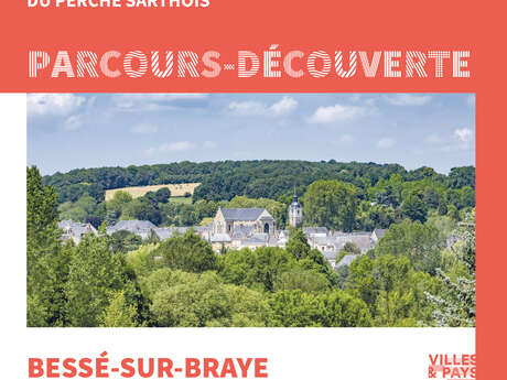 PARCOURS-DÉCOUVERTE DE BESSÉ-SUR-BRAYE