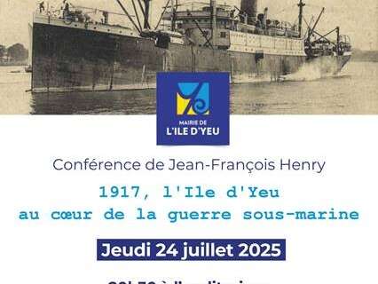 Conférence animé par Jean-François Henry, « 1917, l'Ile d'Yeu au cœur de la guerre sous-marine »