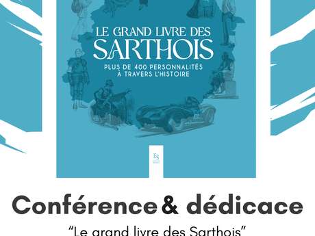 Conférence-dédicace "Le grand livre des Sarthois" Conférence-dédicace "Le grand livre des Sarthois"