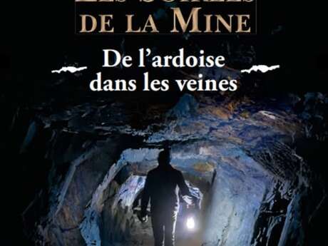 Les soirées de la Mine - De l’ardoise dans les veines