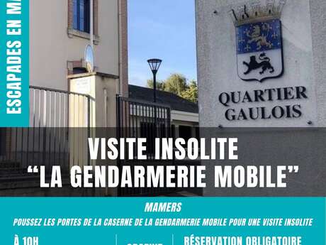 Escapades en Maine Saosnois : Visite insolite de la Gendarmerie Mobile
