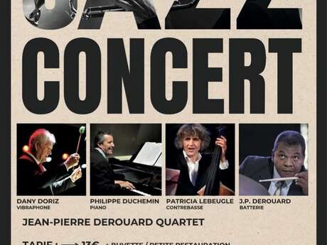 Concert Jazz avec Jean Pierre Derouard Quartet Concert Jazz avec Jean Pierre Derouard Quartet