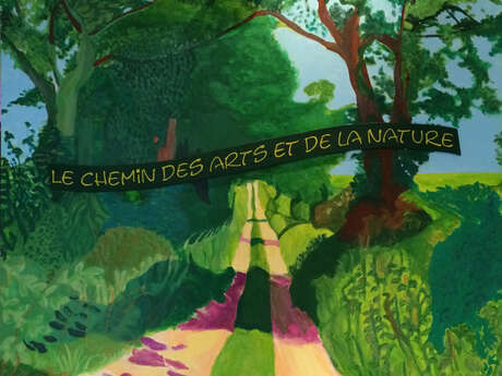 CHEMIN DES ARTS ET DE LA NATURE