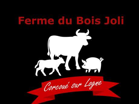 LA FERME DU BOIS JOLI