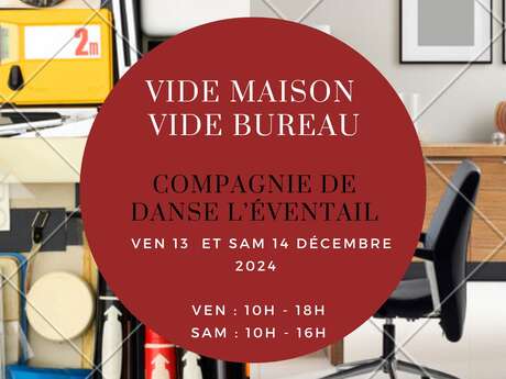 Vide maison - Vide bureau