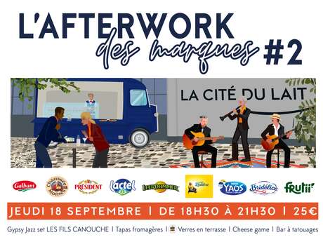 L'Afterwork des marques #2 à la Cité du Lait