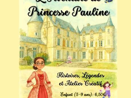 Aventure de Princesse Pauline au CHÂTEAU DE TERRE-NEUVE
