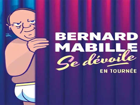 Humour : Bernard Mabille se dévoile