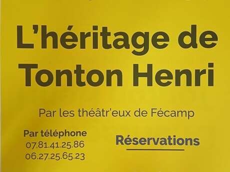 Théâtre : l'Héritage de tonton Henri Théâtre : l'Héritage de tonton Henri
