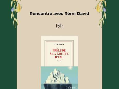 Rencontre avec Rémi David