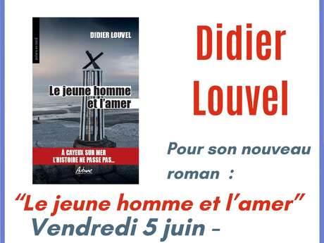 Rencontre & dédicaces : Didier LOUVEL