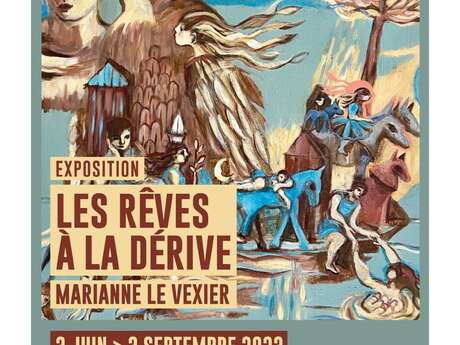 Exposition - "Les rêves à la dérive" Marianne LE VEXIER