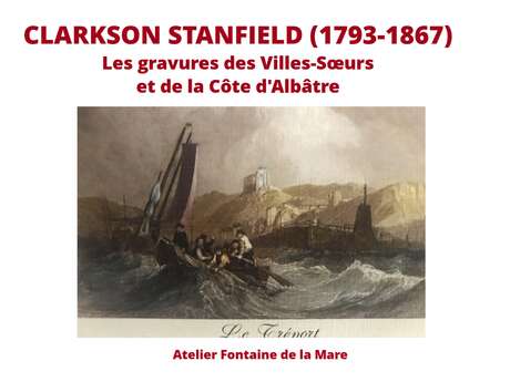 Exposition : « Coup de pinceau à Clarkson Stanfield »