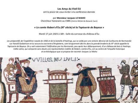 Conférence "Le comte Robert d'Eu (XIe siècle) et la Tapisserie de Bayeux"