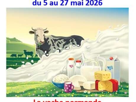 Exposition "la voie lactée, la vache normande, le lait et ses dérivés...une histoire normande"