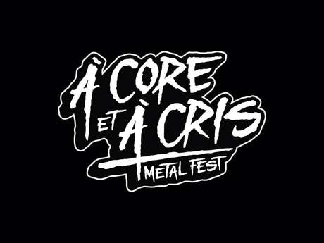 A Core et à Cris - Metal Fest