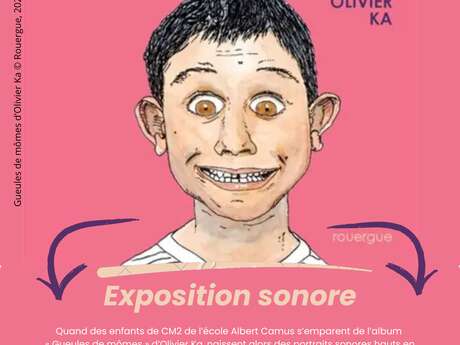 EXPOSITION SONORE - Gueule de mômes