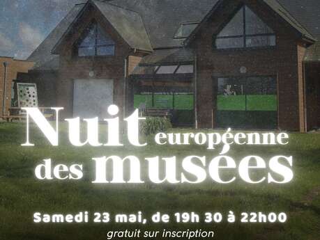 La Nuit Européenne des Musées au CHENE
