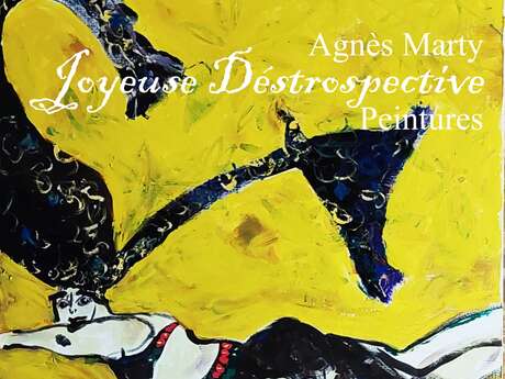 Exposition de peintures : Joyeuse Déstrospective