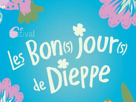 [Festival] Les Bon(s) Jour(s) de Dieppe