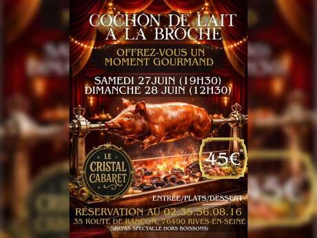 Cochon de lait à la broche au Cristal Cabaret