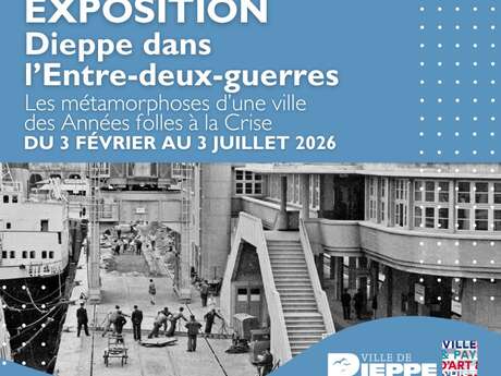 [Exposition] Dieppe dans l'entre-deux-guerres, les métamorphoses d'une ville, des années folles à la crise