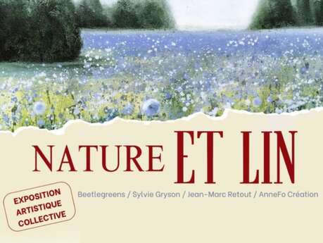Exposition Nature et Lin au Carrefour du Lin à Doudeville