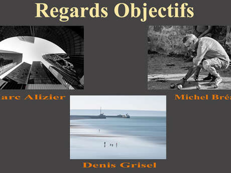 Exposition : Regards Objectifs