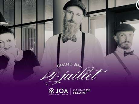 GRAND BAL DU 14 JUILLET - Casino JOA