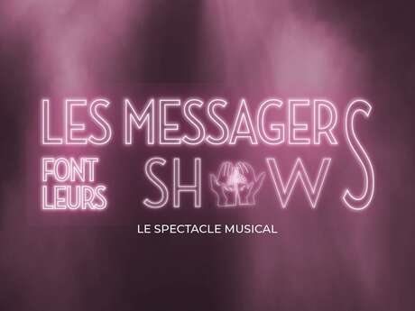 [Spectacle] Les Messagers font leur Show