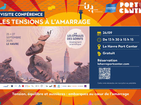 Visite conférence : Les tensions à l'amarrage
