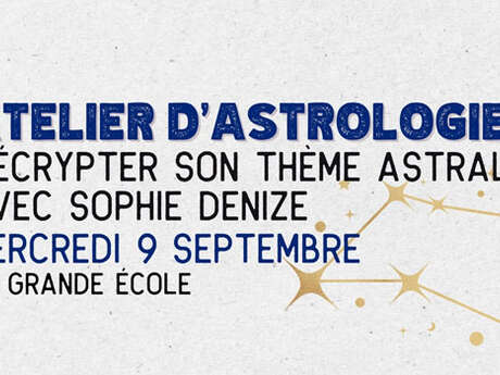 Atelier astrologie : Décrypter votre thème astral