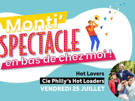 Monti'spectacle : "Hot Lovers" - Philly's Hot Loaders