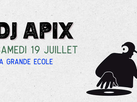 Concert : Dj Apix