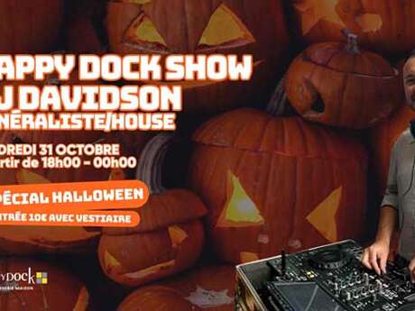 Concert : Happy Dock Show Halloween - Dj Davidson