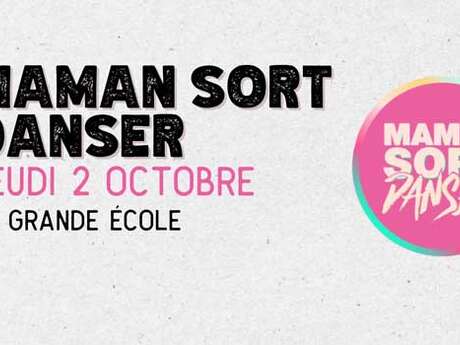 Maman sort danser