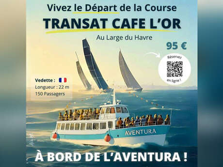 [ANNULÉ] Découvrez la transat Café L'Or à bord de l'Aventura !