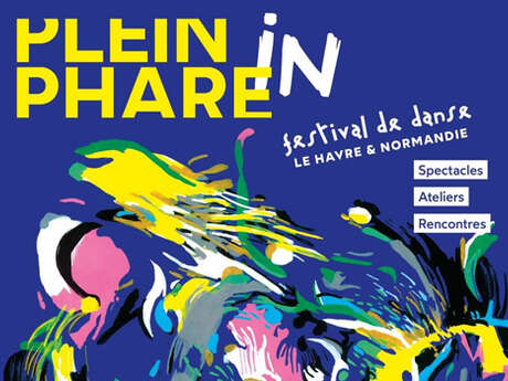 Festival de danse : Plein Phare In #4 Festival de danse : Plein Phare In #4