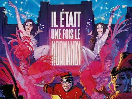 Comédie musicale : Il était une fois Le Normandy Comédie musicale : Il était une fois Le Normandy