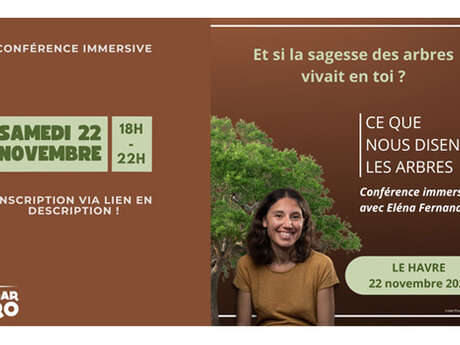Conférence immersive avec Elena Fernandes : Ce que nous disent les arbres