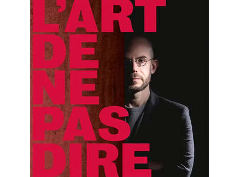 Spectacle : Clément Viktorovitch - L'art de ne pas dire Spectacle : Clément Viktorovitch - L'art de ne pas dire