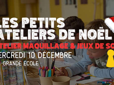 Les petits ateliers de Noël - Maquillage et jeux de société