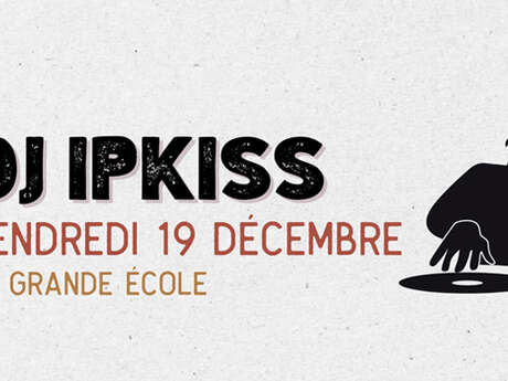 Concert : Dj IPKISS