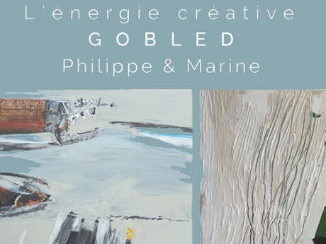 Exposition : L'énergie créative Gobled- Philippe et Marine
